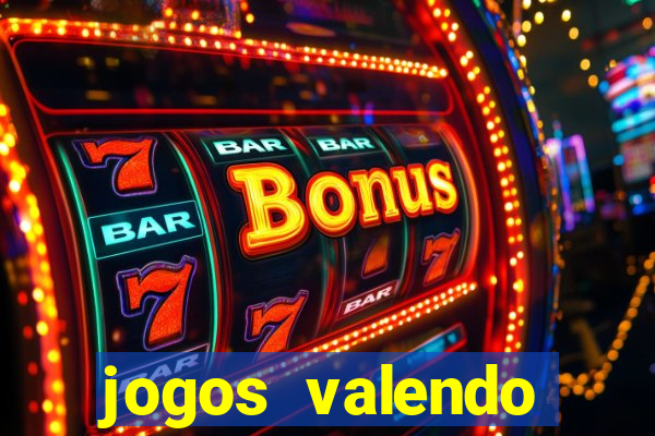 jogos valendo dinheiro online